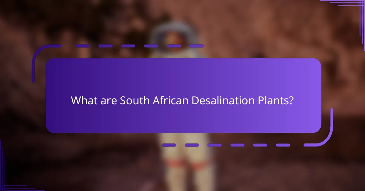 What are South African Desalination Plants?