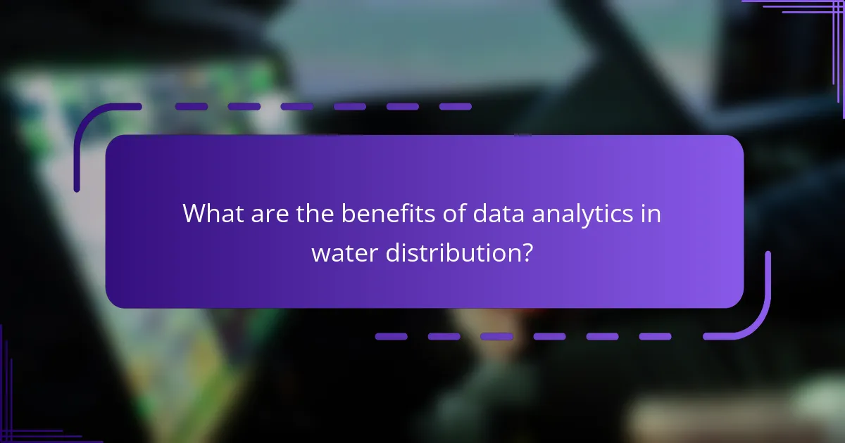 What are the benefits of data analytics in water distribution?