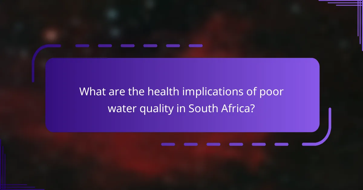 What are the health implications of poor water quality in South Africa?