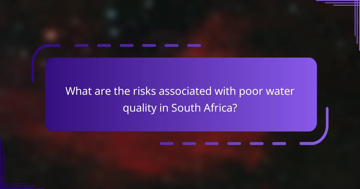 What are the risks associated with poor water quality in South Africa?