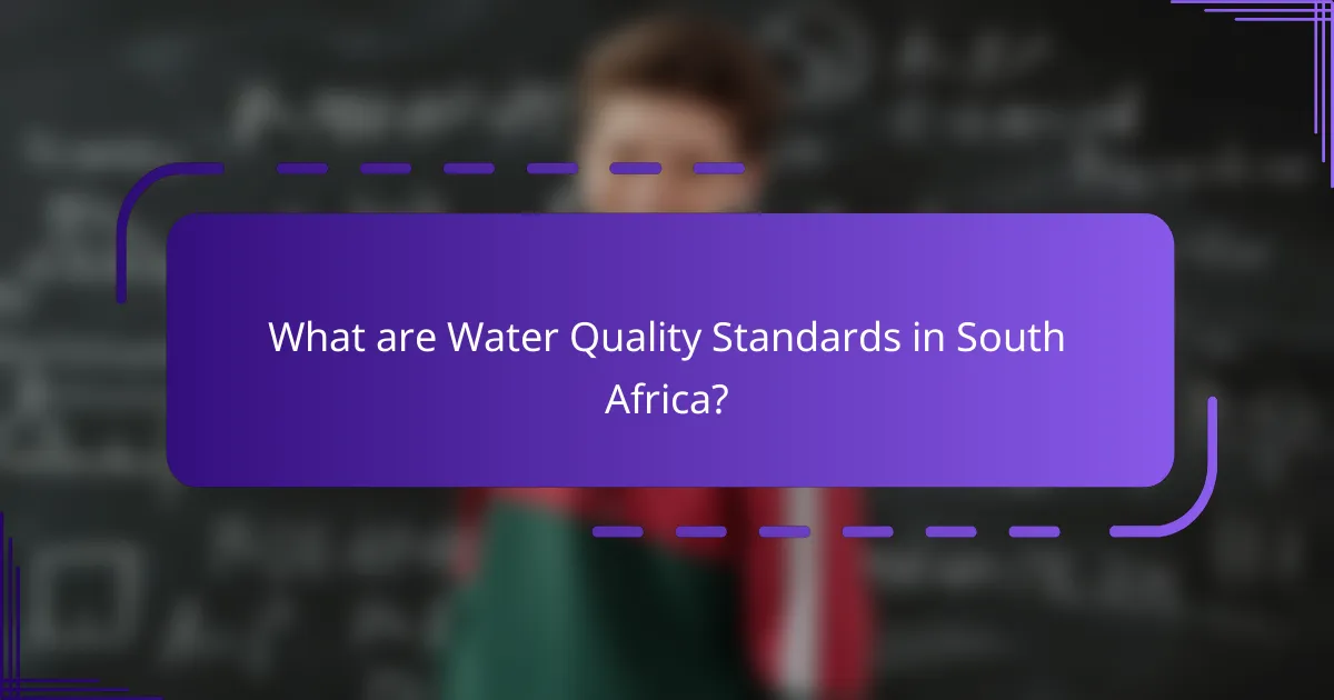 What are Water Quality Standards in South Africa?