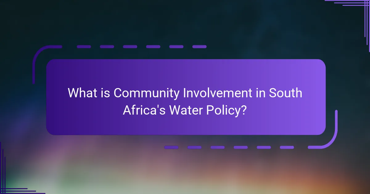 What is Community Involvement in South Africa's Water Policy?