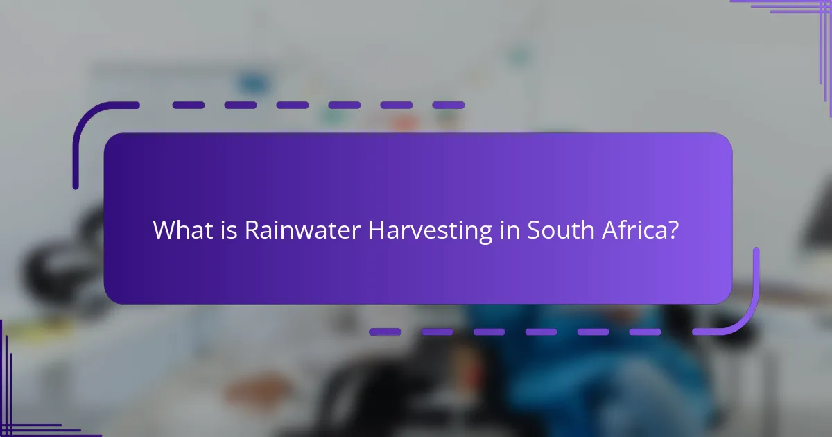 What is Rainwater Harvesting in South Africa?