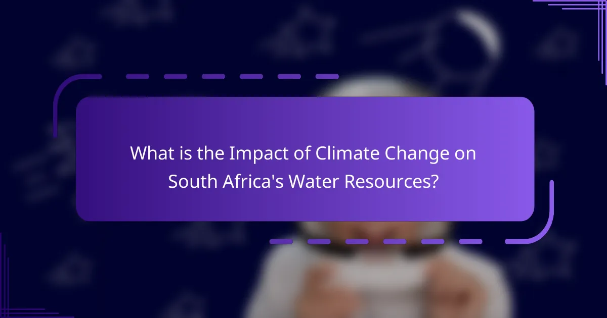 What is the Impact of Climate Change on South Africa's Water Resources?