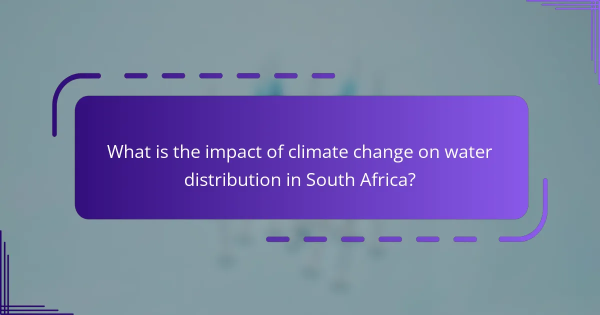 What is the impact of climate change on water distribution in South Africa?