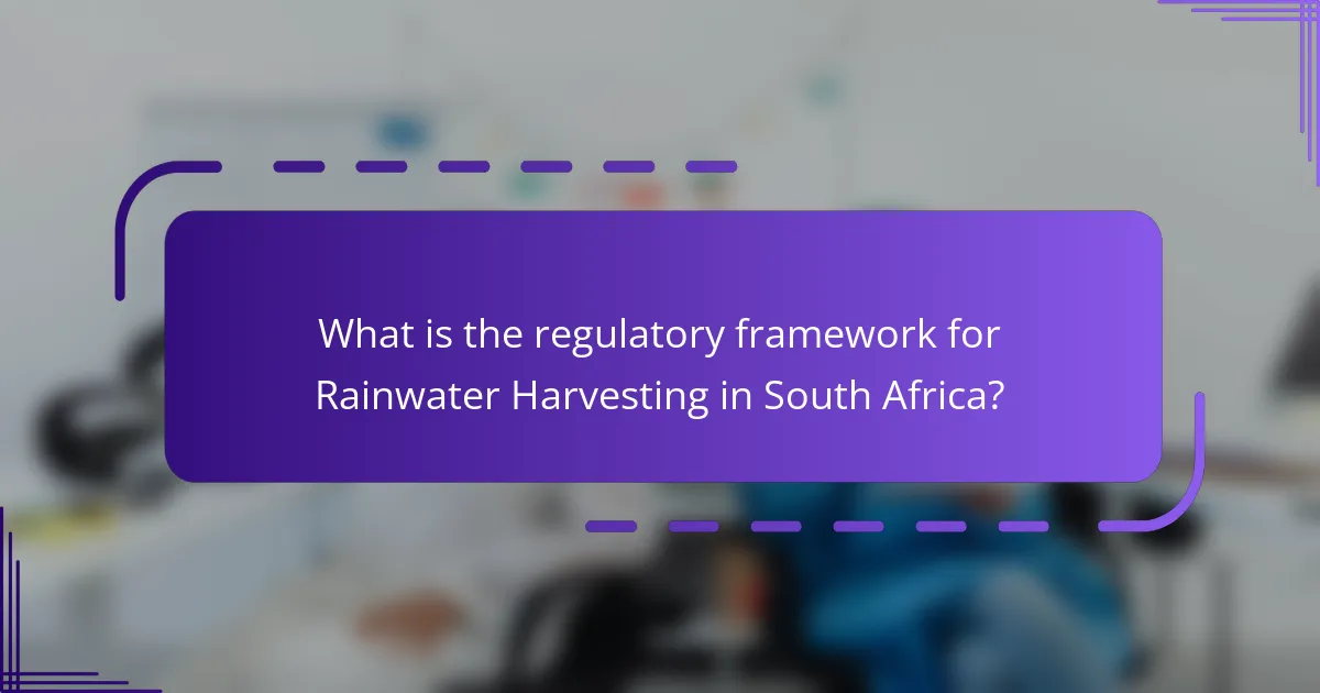 What is the regulatory framework for Rainwater Harvesting in South Africa?