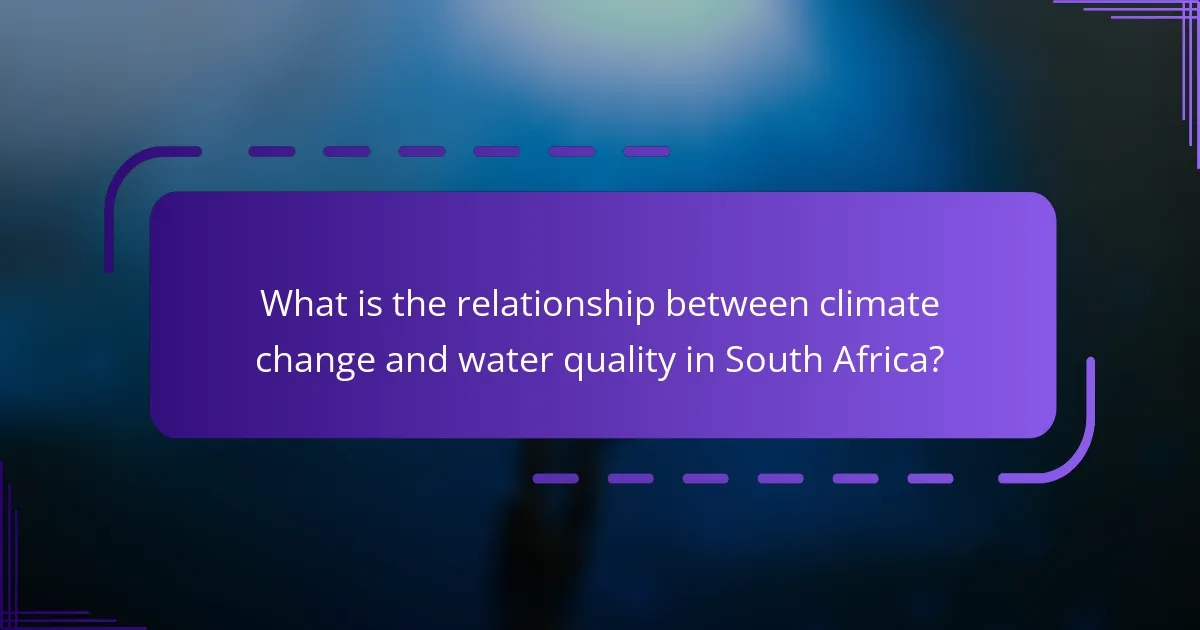 What is the relationship between climate change and water quality in South Africa?