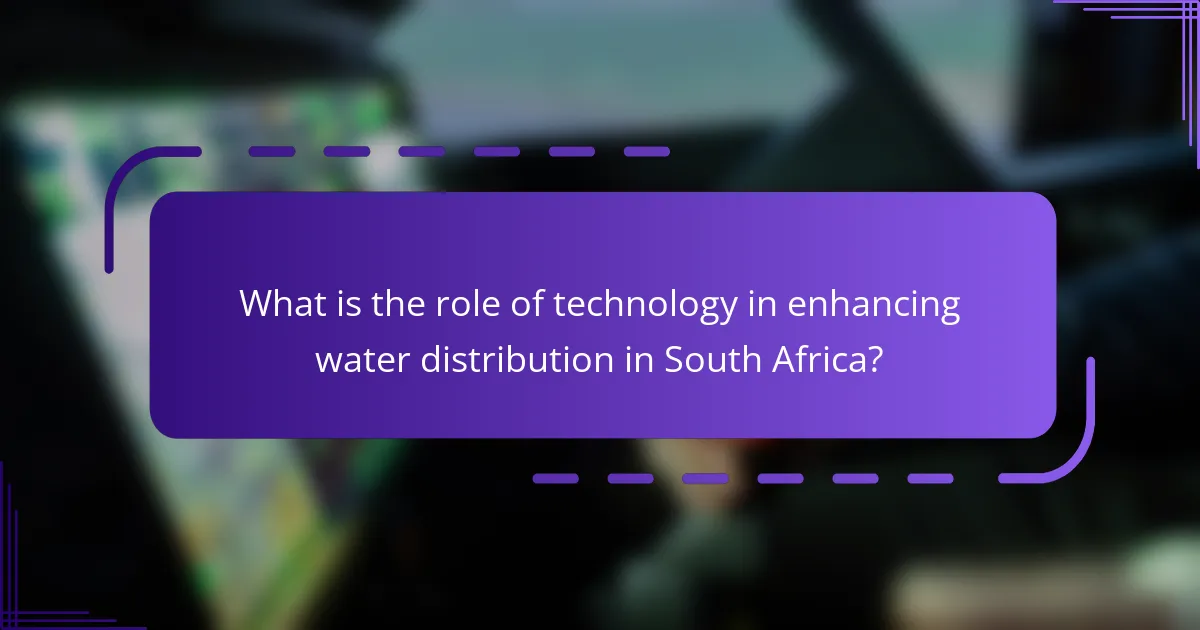 What is the role of technology in enhancing water distribution in South Africa?