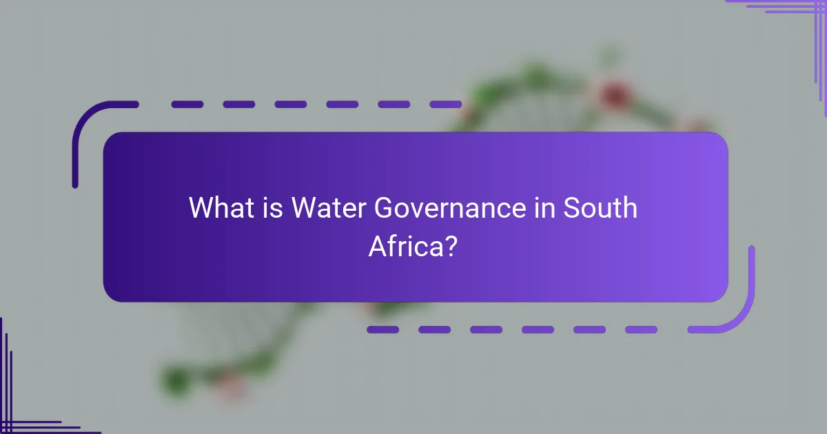 What is Water Governance in South Africa?